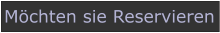 Möchten sie Reservieren